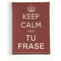 Patch textile and embroidery KEEP CALM TU FRASE 7cm x 5cm