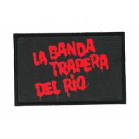 Embroidery and textile patch LA BANDA TRAPERA DEL RIO 10cm x 6,5cm