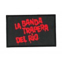 Parche bordado y textil LA BANDA TRAPERA DEL RIO 10cm x 6,5cm