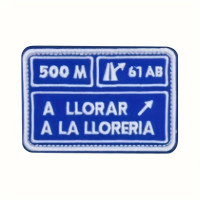 Patch embroidery A LLORAR A LA LLORERIA 9cm x 6cm