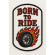 embroidery patch BORN TO RIDE 9cm x 4cm
